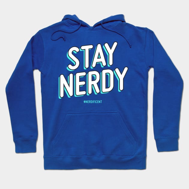 Stay Nerdy Hoodie by Nerdificent